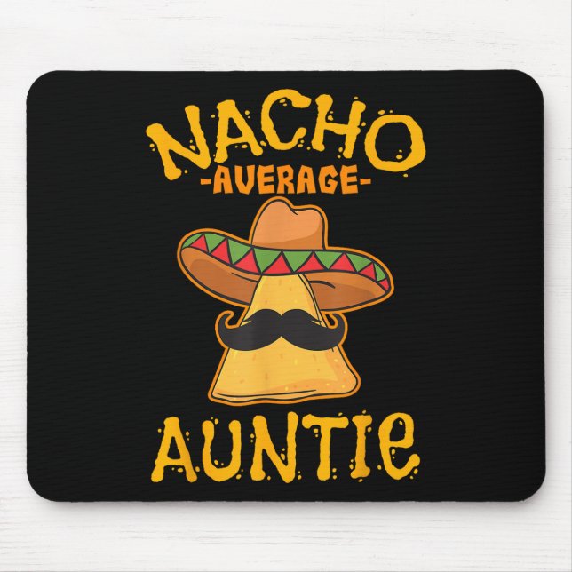 Nacho Average Tante Mexican Cinco De Mayo Mousepad (Vorne)