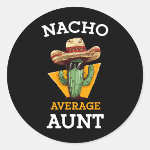 Nacho Average Tante Mexicanisches Tante Funny Fami Runder Aufkleber