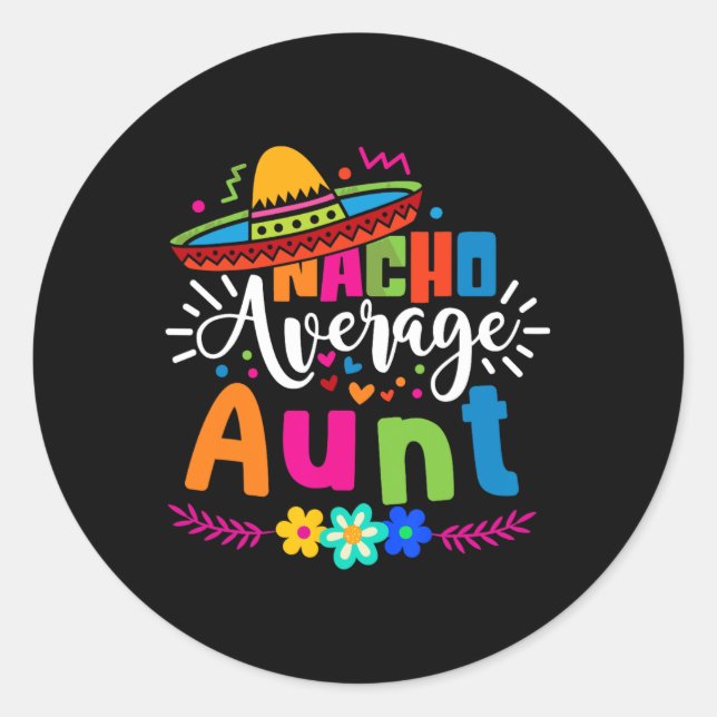 Nacho Average Tante Tante Tante Cinco De Mayo Runder Aufkleber (Vorderseite)