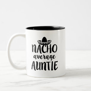 Nacho Average Tante Tasse Tante