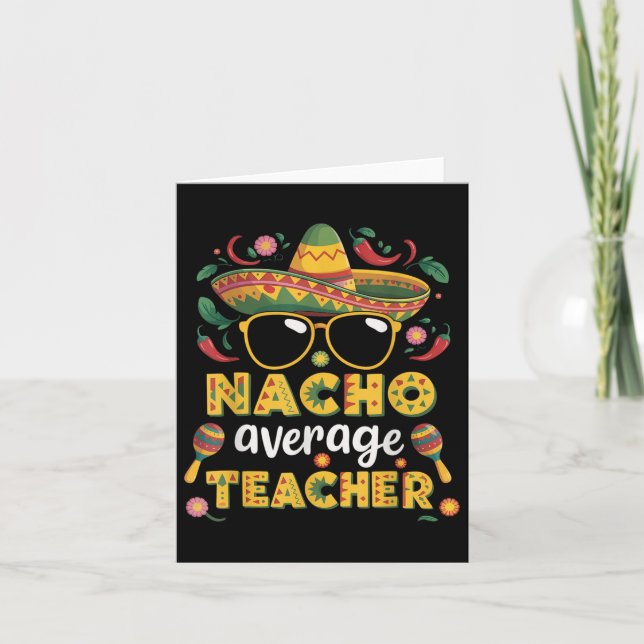 Nacho Average Teacher Apple Cinco De Mayo Teacher Karte (Vorderseite)