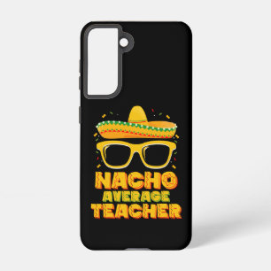 Nacho Average Teacher Cinco De Mayo Matching Samsung Galaxy Hülle