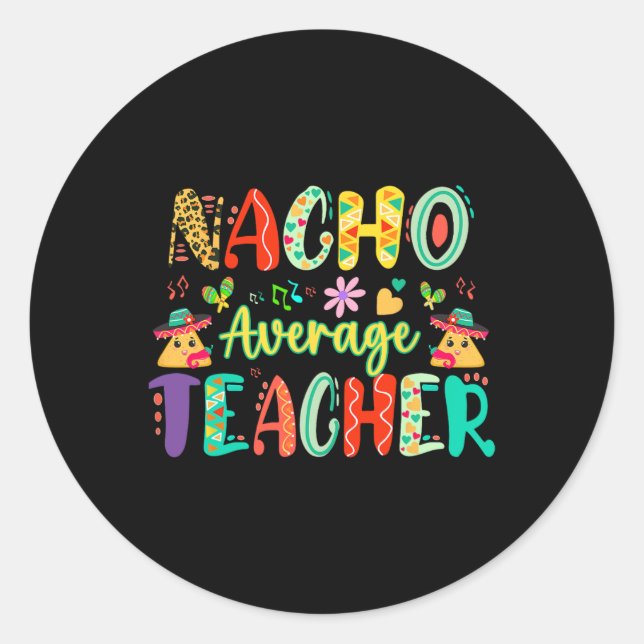 Nacho Average Teacher Runder Aufkleber (Vorderseite)