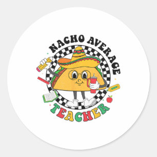 Nacho Average Teacher Taco Sombrero Cinco De Mayo Runder Aufkleber