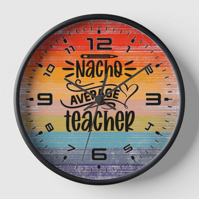 Nacho Average Teacher Uhr (Vorderseite)