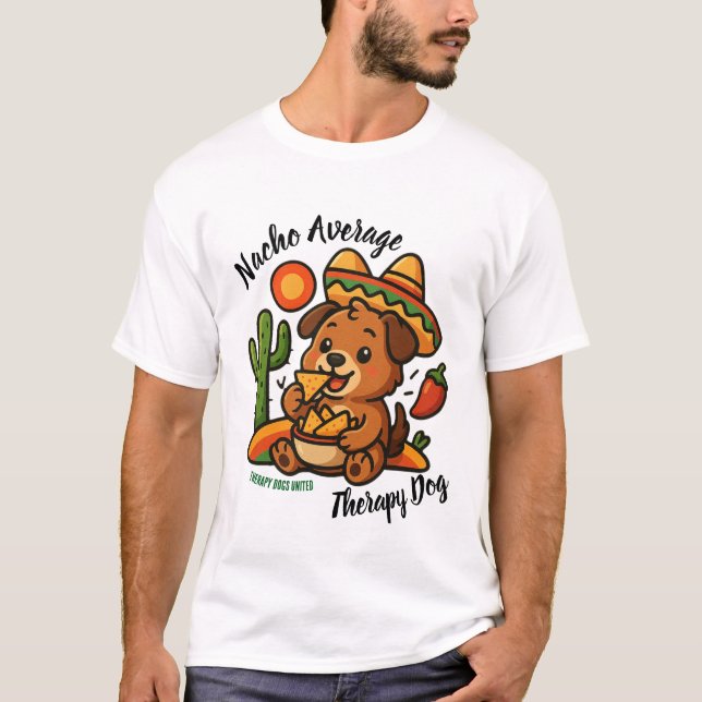 Nacho Average Therapy Dog T-Shirt (Vorderseite)