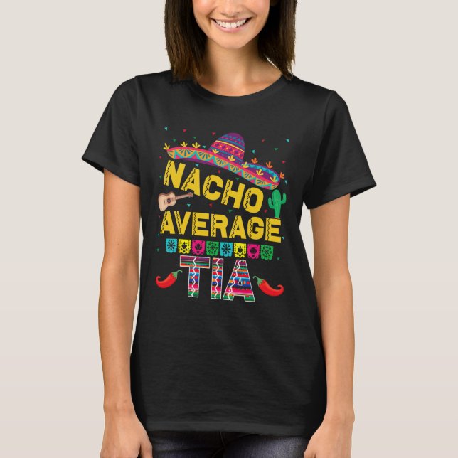 Nacho Average Tia Cinco De Mayo Fiesta T-Shirt (Vorderseite)