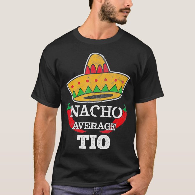 Nacho Average Tio Funny Uncle Cinco De Mayo T-Shirt (Vorderseite)
