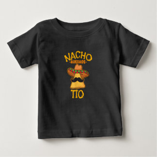 Nacho Average Tio Mexican Disco Cinco De Mayo Baby T-shirt