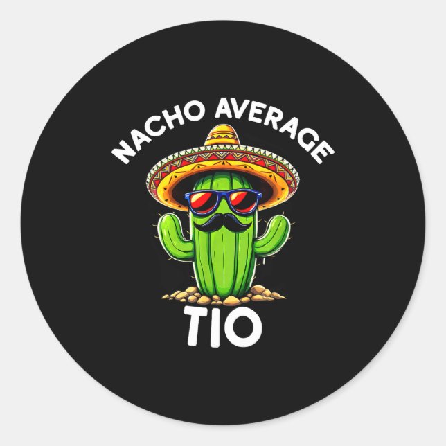 Nacho Average Tio _ Spanish Uncle Funny Espanol Sa Runder Aufkleber (Vorderseite)
