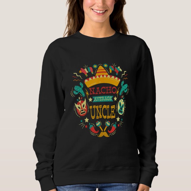 Nacho Average Uncle Cinco De Mayo Men Boys Sweatshirt (Vorderseite)