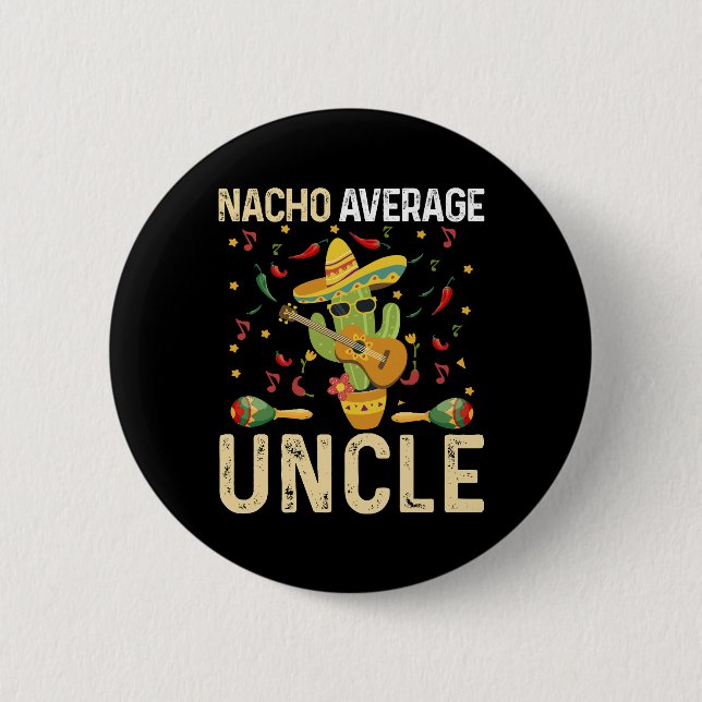 Nacho Average Uncle Cinco De Mayo Mexican Sombrero Button (Vorderseite)