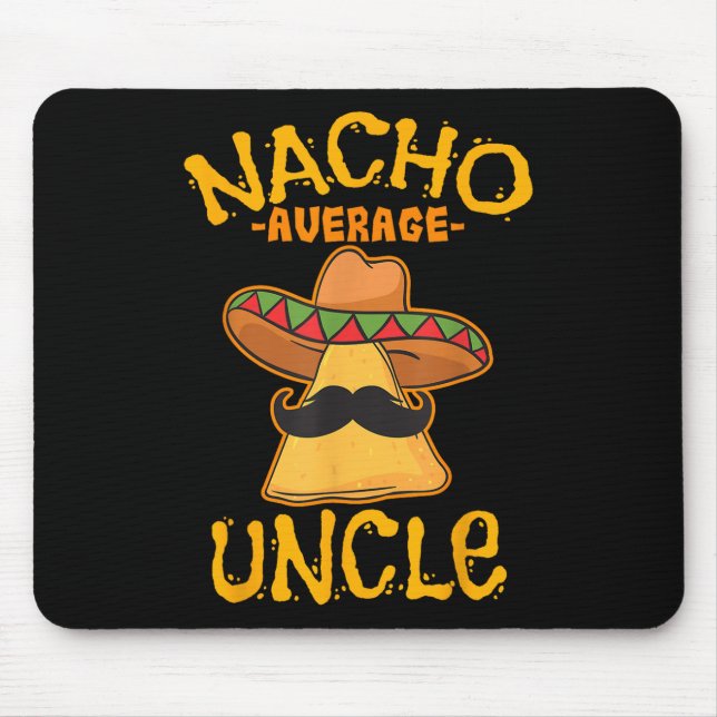 Nacho Average Uncle Cinco De Mayo Sombrero Mexican Mousepad (Vorne)