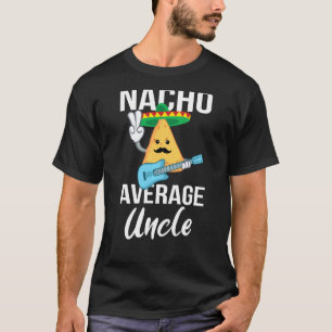Nacho Average Uncle Funny Taco Dienstag Männer T-Shirt