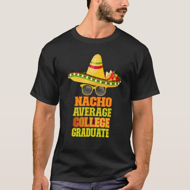 Nacho Average Uni Graduate T-Shirt (Vorderseite)