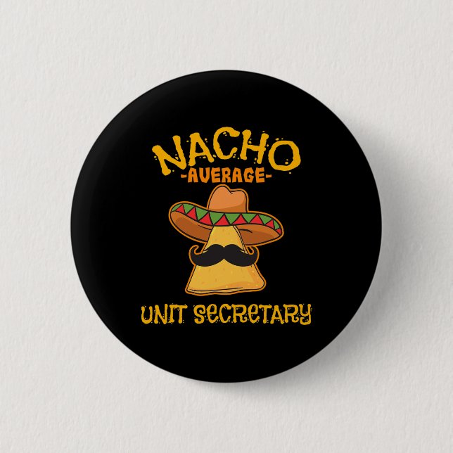 Nacho Average Unit Secretary Mexican Cinco De Mayo Button (Vorderseite)