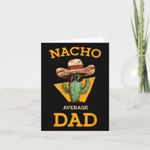 Nacho Average Vater Cactus Funny Mexican Pater Cin Karte