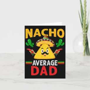 Nacho Average Vater Cinco De Mayo Karte