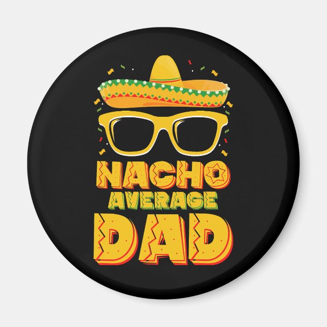 Nacho Average Vater Cinco De Mayo Matching Family Magnet (Vorne)