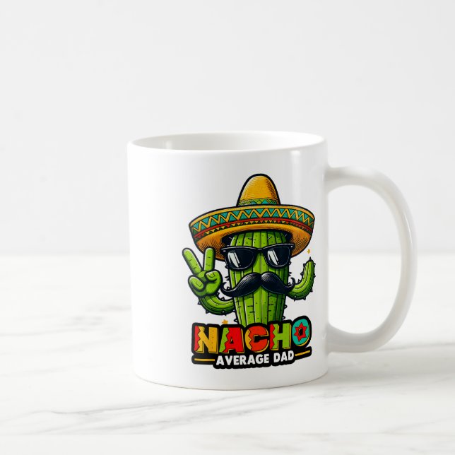 Nacho Average Vater Cinco De Mayo Mexican Pater Ca Kaffeetasse (Rechts)