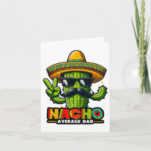 Nacho Average Vater Cinco De Mayo Mexican Pater Ca Karte