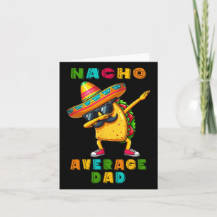 Nacho Average Vater Dabbing Taco Cinco De Mayo Mex Karte