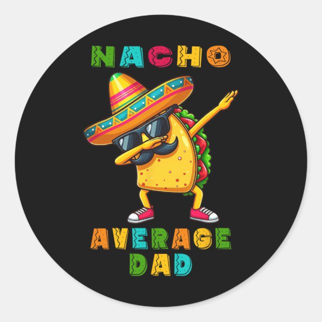 Nacho Average Vater Dabbing Taco Cinco De Mayo Mex Runder Aufkleber (Vorderseite)