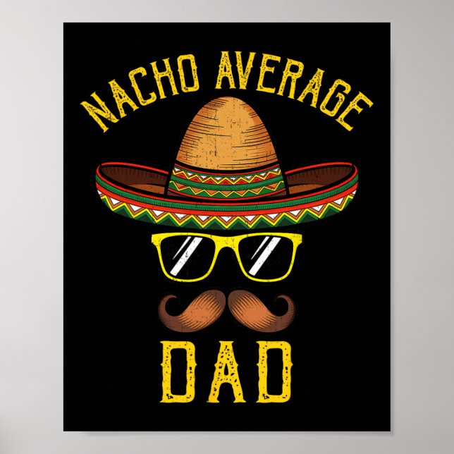 Nacho Average Vater Funny Cinco De Mayo Mexican So Poster (Vorne)