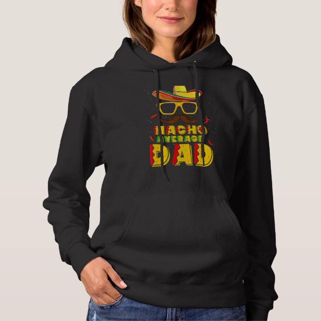 Nacho Average Vater Mexican Daddy Cinco De Mayo Fa Hoodie (Vorderseite)