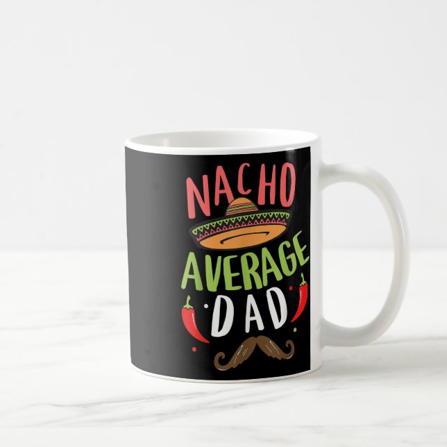 Nacho Average Vater Mexican Daddy Cinco De Mayo Fa Kaffeetasse (Rechts)
