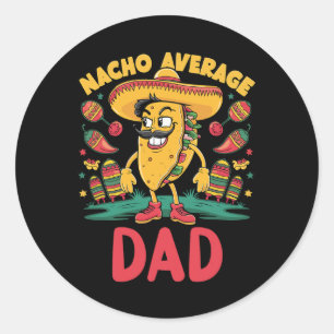Nacho Average Vater Mexican Matching Cinco De Mayo Runder Aufkleber