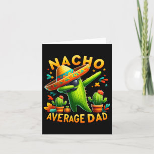 Nacho Average Vater mexikanischer Immigrant Funny Karte