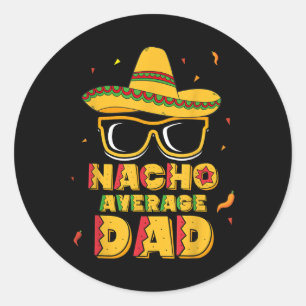 Nacho Average Vater Shirt Cinco de Mayo New Daddy  Runder Aufkleber