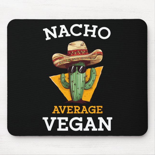 Nacho Average Vegan Friend Fun Mexican Joke Cinco Mousepad (Vorne)