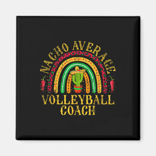 Nacho Average Volleyll Coach Cinco De Mayo Mexiko Magnet