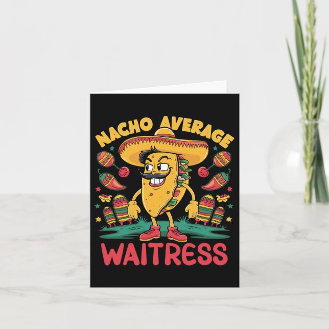 Nacho Average Waitress Cinco De Mayo Mexican Funny Karte (Vorderseite)