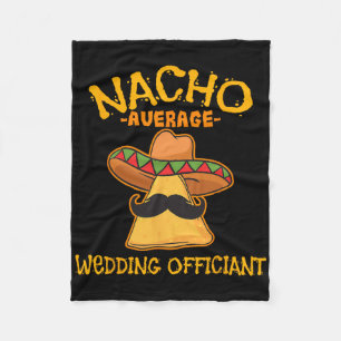 Nacho Average Wedding Offizier Mexican Cinco De M Fleecedecke