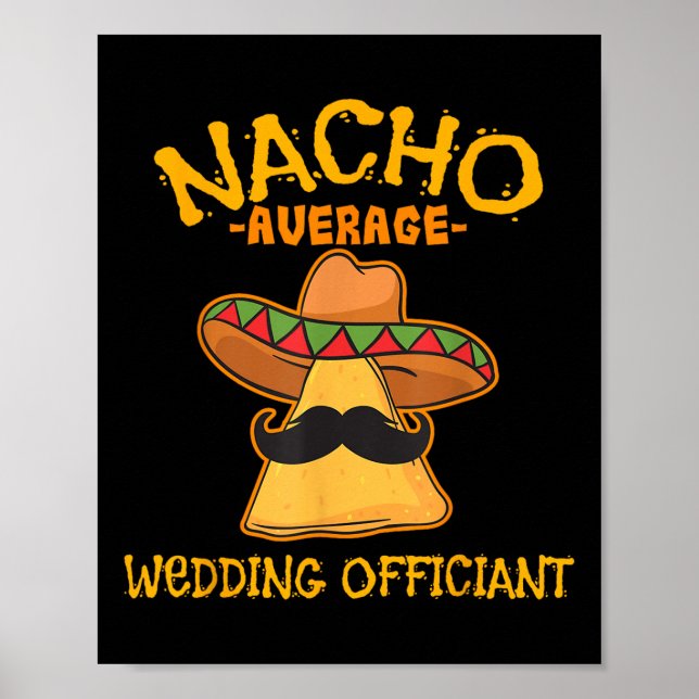 Nacho Average Wedding Offizier Mexican Cinco De M Poster (Vorne)