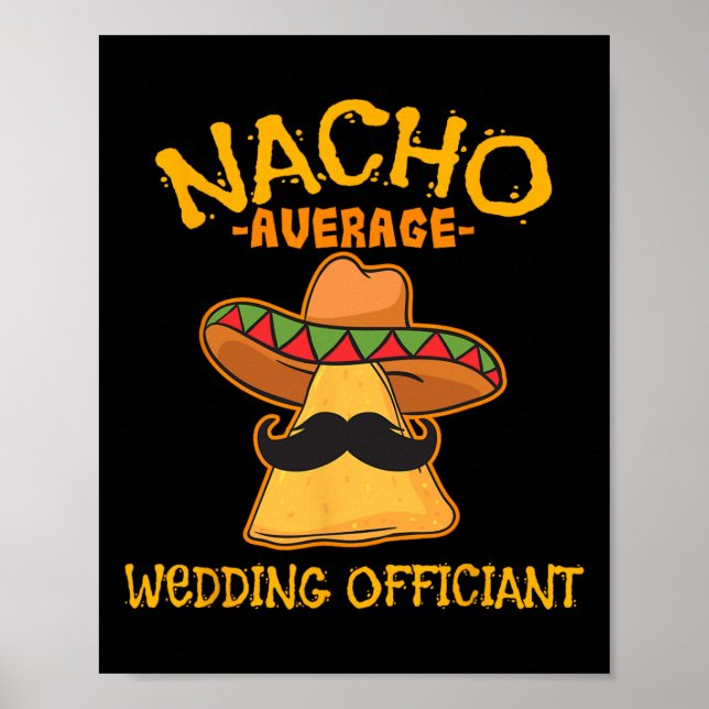 Nacho Average Wedding Offizier Mexican Cinco De M Poster (Vorne)