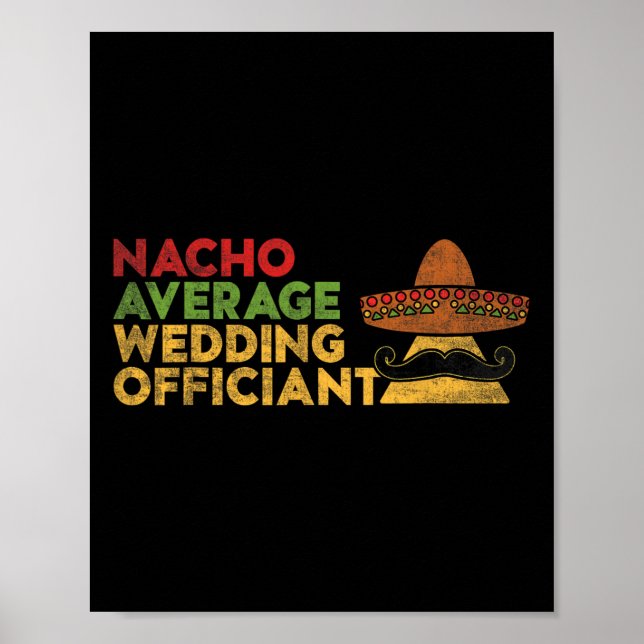 Nacho Average Wedding Offizier Mexican Cinco De M Poster (Vorne)
