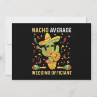 Nacho Average Wedding Offizier mexikanisches Party