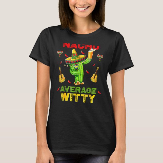 Nacho Average Witty Cinco De Mayo Mexican Fiesta P T-Shirt (Vorderseite)