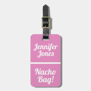 Nacho Bag Funny Pink Achtung Gepäckanhänger