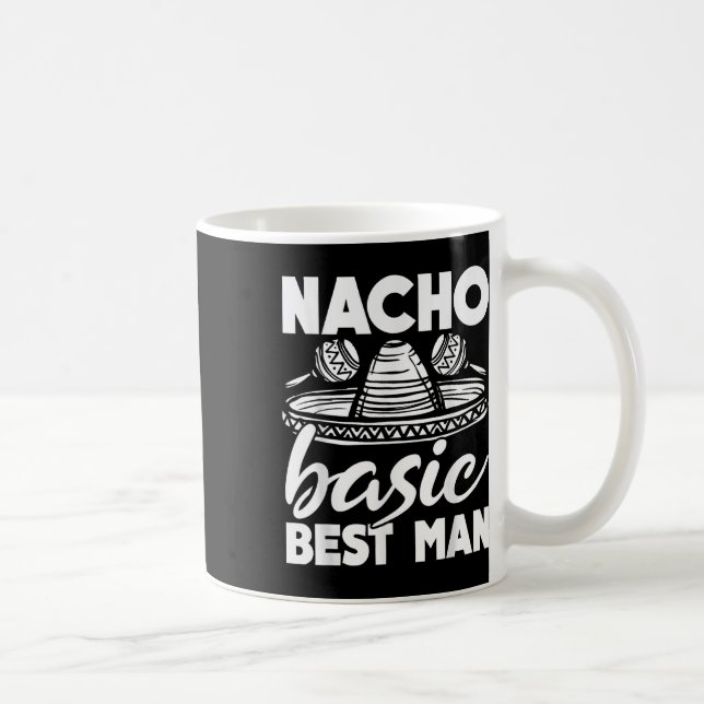 Nacho Basic Trauzeuge Wedding Funny Bachelor Party Kaffeetasse (Rechts)