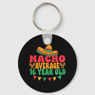 Nacho Durchschnitt 16 Jahre alt Cinco De Mayo 16. Schlüsselanhänger