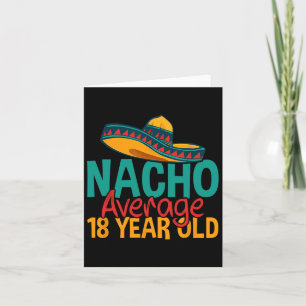 Nacho Durchschnitt 18 Jahre alt Cinco De Mayo 18. Karte