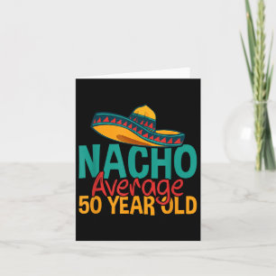 Nacho Durchschnitt 50 Jahre alt Cinco De Mayo 50.  Karte