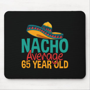Nacho Durchschnitt 65 Jahre alt Cinco De Mayo 65. Mousepad