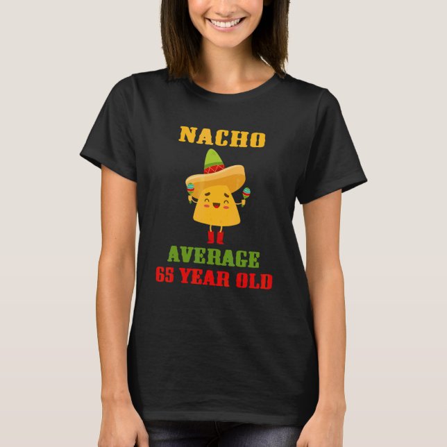 Nacho Durchschnitt 65 Jahre alt Cinco De Mayo 65.  T-Shirt (Vorderseite)