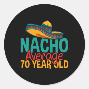 Nacho Durchschnitt 70 Jahre alt Cinco De Mayo 70. Runder Aufkleber
